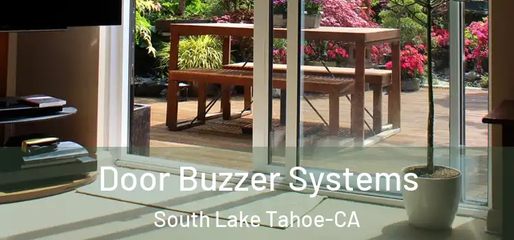  Door Buzzer Systems South Lake Tahoe-CA