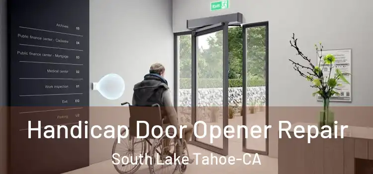  Handicap Door Opener Repair South Lake Tahoe-CA